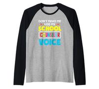 Non Farmi Usare la Voce del Consigliere Scolastico Maglia con Maniche Raglan