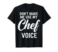 Non Farmi Usare la Voce dello Chef Maglietta