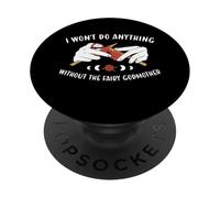 Non farò nulla senza la fata madrina che lavora a maglia PopSockets PopGrip Adesivo