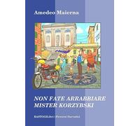 Non fate arrabbiare mister Korzybski