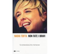 Non fate i bravi. La testimonianza che ci ha lasciato