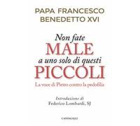 Non fate male a uno solo di questi piccoli. La voce di Pietro contro la pedofilia