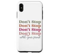Non fermarti fino a quando il tuo orgoglioso retrò vintage uomo donna Custodia per iPhone XS Max