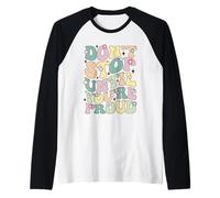 Non fermarti Fino a Quando Non Sei Orgoglioso Motivazionale Inspirational Maglia con Maniche Raglan