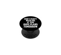 Non festeggiare con me se hai piani domani PopSockets PopGrip Adesivo