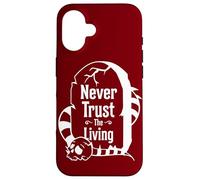 Non fidarsi mai dei vivi Custodia per iPhone 16