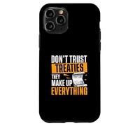Non fidarti dei trattati, rendono tutto divertente fan della storia Custodia per iPhone 11 Pro