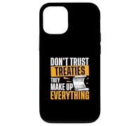 Non fidarti dei trattati, rendono tutto divertente fan della storia Custodia per iPhone 12/12 Pro