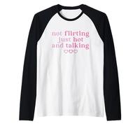 Non Flirtare Solo Hot Non Parlare Sassy Y2K Estetica Rosa Maglia con Maniche Raglan
