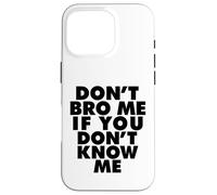 Non fratellarmi se non mi conosci Custodia per iPhone 16 Pro