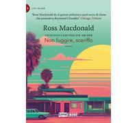 Non fuggire, sceriffo. Lew Archer. Vol. 5