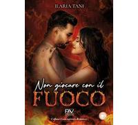 Non giocare con il fuoco