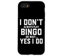 Non gioco sempre a bingo Oh Aspetta Sì, faccio divertente gioco di bingo Custodia per iPhone SE (2020) / 7/8