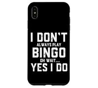 Non gioco sempre a bingo Oh Aspetta Sì, faccio divertente gioco di bingo Custodia per iPhone XS Max