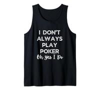 Non Gioco Sempre a Poker Oh Sì Lo Faccio Canotta