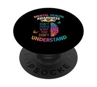 Non giudicare ciò che non capisci la consapevolezza della salute mentale PopSockets PopGrip Adesivo