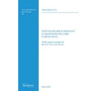 Non giudicare il fratello su questioni del cibo e delle feste. Studio esegetico-teologico di Rm 14,1-13a e Col 2,16-23