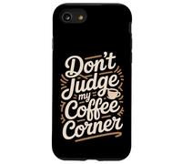 Non giudicare il mio angolo del caffè fatto in casa Custodia per iPhone SE (2020) / 7 / 8