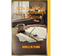 NON GIUDICARE UN LIBRO DALLA COPERTINA: basato su una mia storia vera