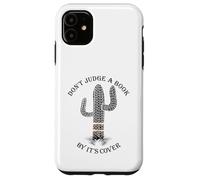 Non giudicare un libro dalla copertina con il design a forma di cactus Custodia per iPhone 11