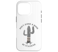 Non giudicare un libro dalla copertina con il design a forma di cactus Custodia per iPhone 16 Pro