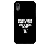 Non giudico a meno che il nome del tuo cane non sia un veterinario per gatti Receptionist Custodia per iPhone XR