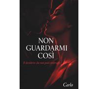 Non guardarmi così