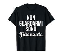 Non Guardarmi Sono Fidanzata Regalo Fidanzamento Per Lei Maglietta
