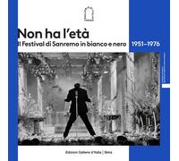 Non Ha L'Età. Il Festival Di Sanremo In Bianco E Nero 1951-1976 - - 2024