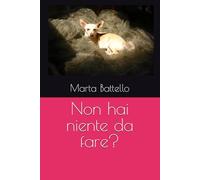 Non hai niente da fare?