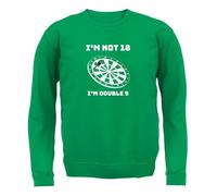 Non Ho 18 Anni, Ho 9 Doppio - Felpa Per Adulti - 18° Compleanno