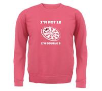 Non Ho 18 Anni, Ho 9 Doppio - Felpa Per Adulti - 18° Compleanno
