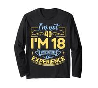 Non Ho 40 Anni, Ho 18 Anni con 22 Anni di Esperienza Maglia a Manica