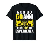 Non ho 50 anni buffo 50 Anni Compleanno 50 anniversario Maglietta