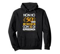 Non Ho 50 Anni/Non Sono 50 Felpa con Cappuccio