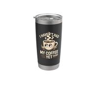 Non ho ancora bevuto il mio caffè Bicchiere termico in acciaio inox doppia parete