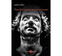 Non ho ancora ucciso nessuno