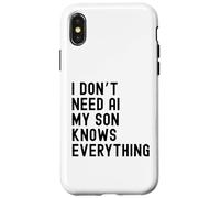 Non ho bisogno dell'intelligenza artificiale, mio figlio sa tutto - Funny Family Custodia per iPhone X/XS