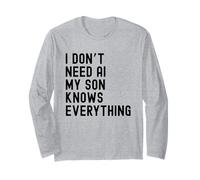 Non Ho Bisogno dell'intelligenza Artificiale, Mio Figlio sa Tutto - Funny Family Maglia a Manica