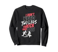 Non Ho Bisogno di Due Gambe per calciare Il Culo Amputazione Umorismo Felpa