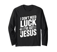 Non Ho Bisogno di Fortuna Ho Gesù Maglia a Manica