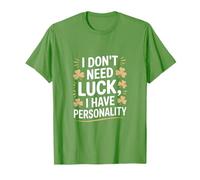 Non Ho Bisogno di Fortuna Ho personalità Shamrock Maglietta