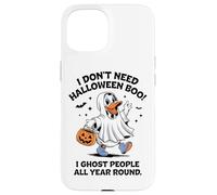 Non ho bisogno di Halloween Sono spaventoso tutto l'anno Custodia per iPhone 15