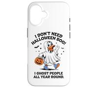 Non ho bisogno di Halloween Sono spaventoso tutto l'anno Custodia per iPhone 16