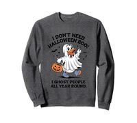 Non ho bisogno di Halloween Sono spaventoso tutto l'anno Felpa