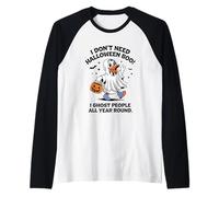 Non ho bisogno di Halloween Sono spaventoso tutto l'anno Maglia con Maniche Raglan
