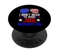 Non ho bisogno di lavorare Joe mi sostiene PopSockets PopGrip Adesivo