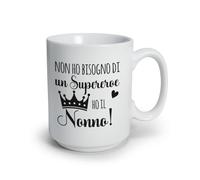 ''Non ho bisogno di supereroei, ho il nonno'' Tazza Mug in Ceramica Personalizzata con foto Nome Idea Regalo Colazione Compleanno Dedica Amore The Latte Caffè Tisana Nonna Nonno Natale