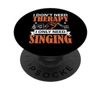 Non ho bisogno di terapia Ho solo bisogno di cantare cantante Karaoke PopSockets PopGrip Adesivo