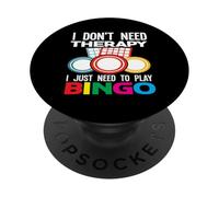 Non ho bisogno di terapia Ho solo bisogno di giocare a Bingo Fun PopSockets PopGrip Adesivo